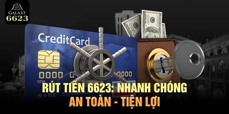 Rút tiền 6623